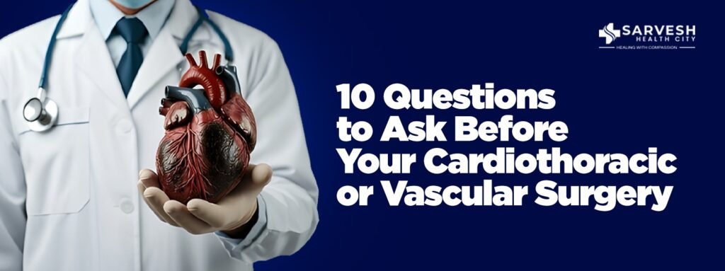 10-Questions-to-Ask-Before-Your-Cardiothoracic-or-Vascular-Surgery