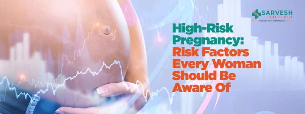 high-risk-pregnancy-risk-factors-every-women-should-be-aware-of
