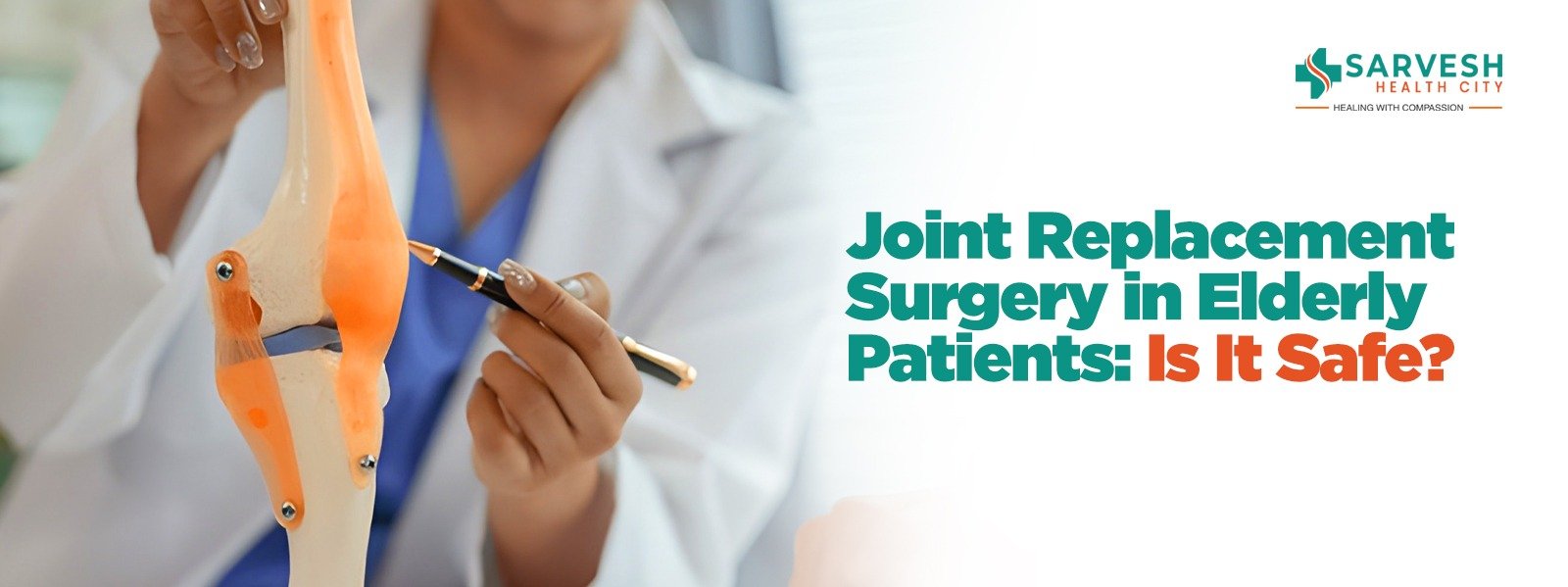 joint-replacement-surgery-in-elderly-patients-is-it-safe