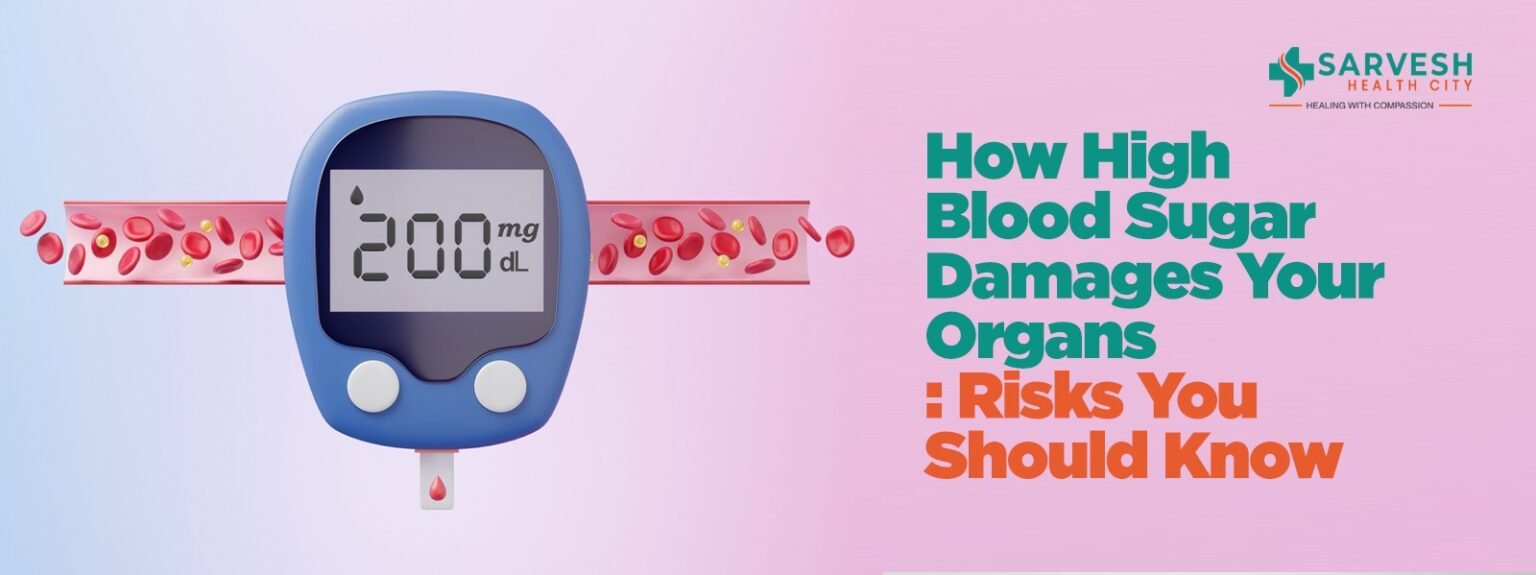 how-high-blood-sugar-damages-your-organs-risks-you-should-know