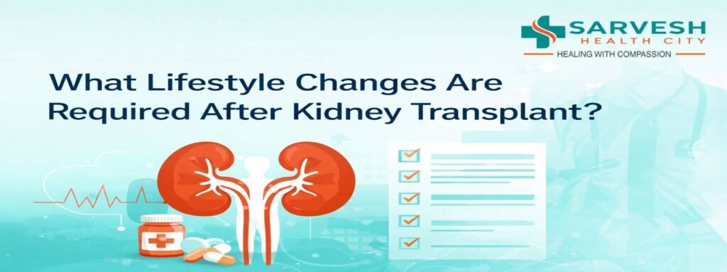 What Lifestyle Changes Are Required After Kidney Transplant? what-lifestyle-changes-are-required-after-kidney-transplant