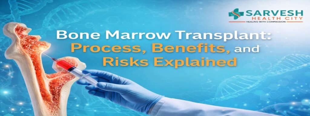 bone-marrow-transplant-process-benefits-and-risks-explained