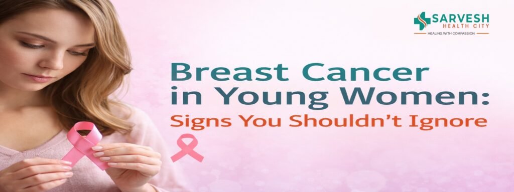 breast-cancer-in-young-women-signs-you-shouldnt-ignore