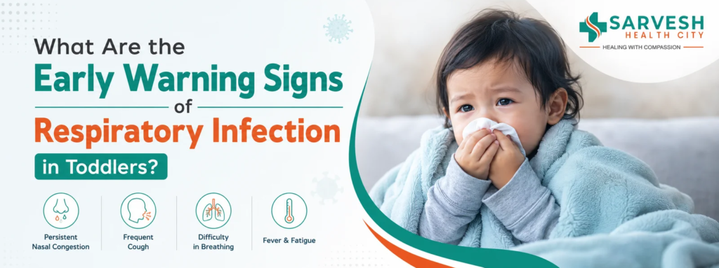 What Are the Early Warning Signs of Respiratory Infection in Toddlers?